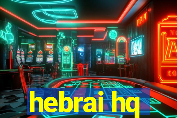 hebrai hq